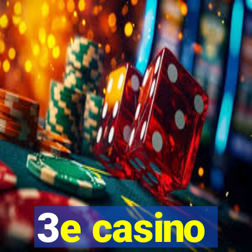 3e casino